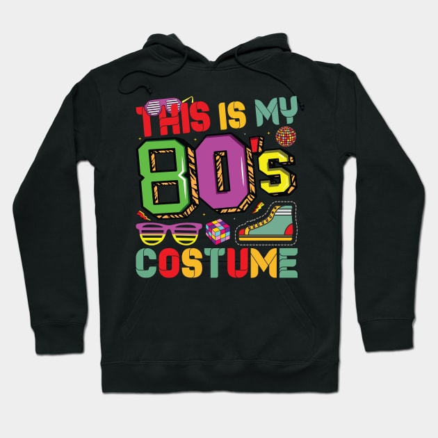This Is My 80s Costume 1980s Retro Vintage 80s Party Lovers Hoodie by Sowrav